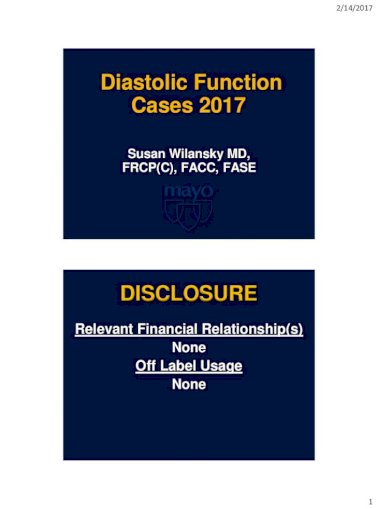 Diastolic Function Cases American Society Of Diastolic Function Cases 17 Susan Wilansky Md Frcp C Facc Acirc Euro Cent Hr 70 Bpm Bp 90 60 Mmhg 22 47 Diastolic Function Pdf Document