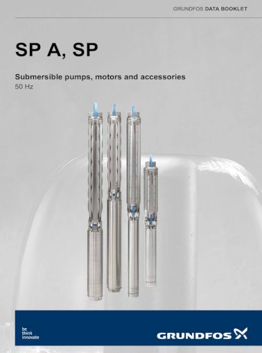 SP A, SP - Grundfos Authorized DATA BOOKLET SP A, SP Submersible pumps, motors and 50 ... Performance curves and technical data - [ PDF Document]