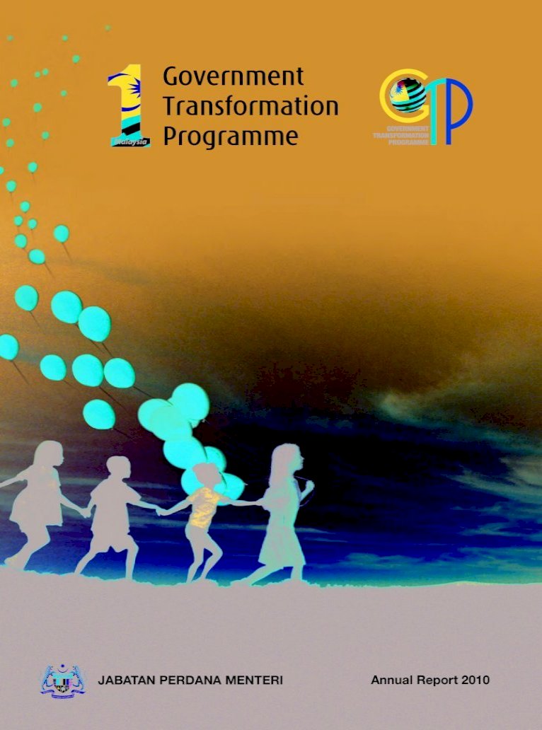 Malaysia Government Transformation Programme Gtp Annual Report 2010 Pdf Document